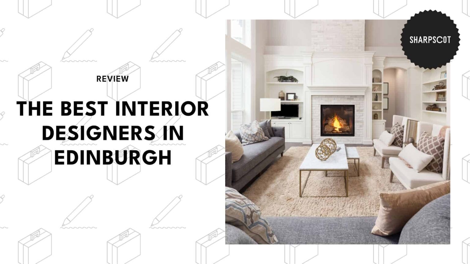 5 Best Interior Designers in Edinburgh for Every Space [2026]