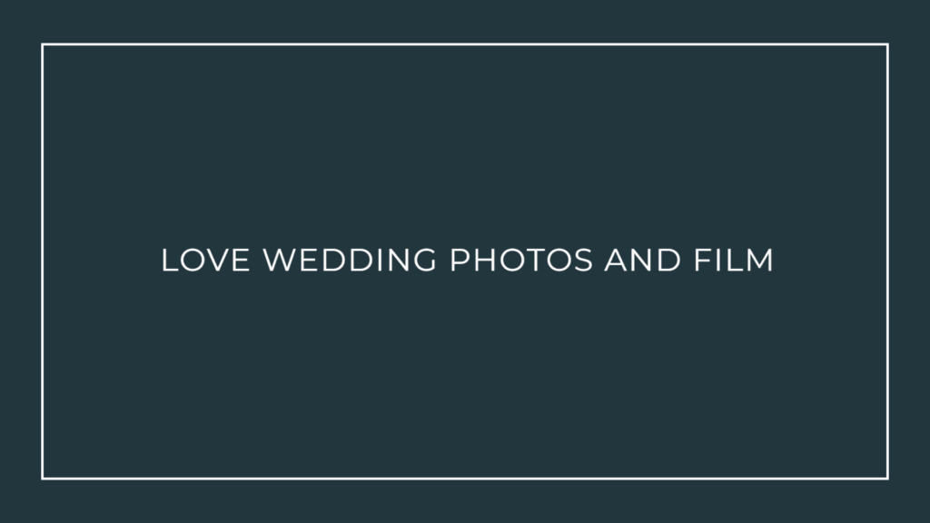love-wedding-photos-and-film