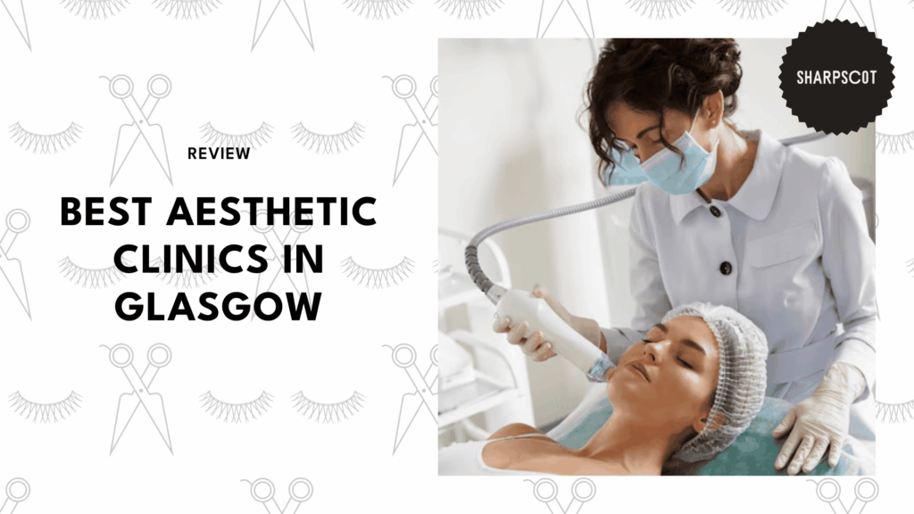 aesthetic-clinics-in-glasgow